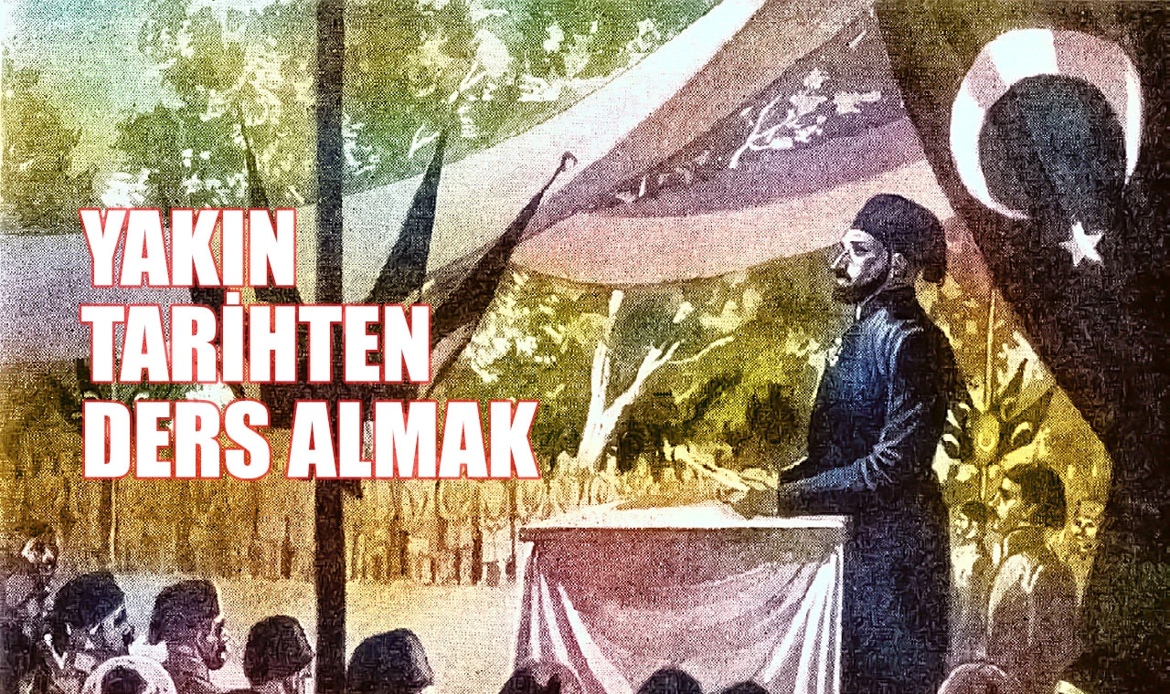 Yakın târihten ders aldık mı?