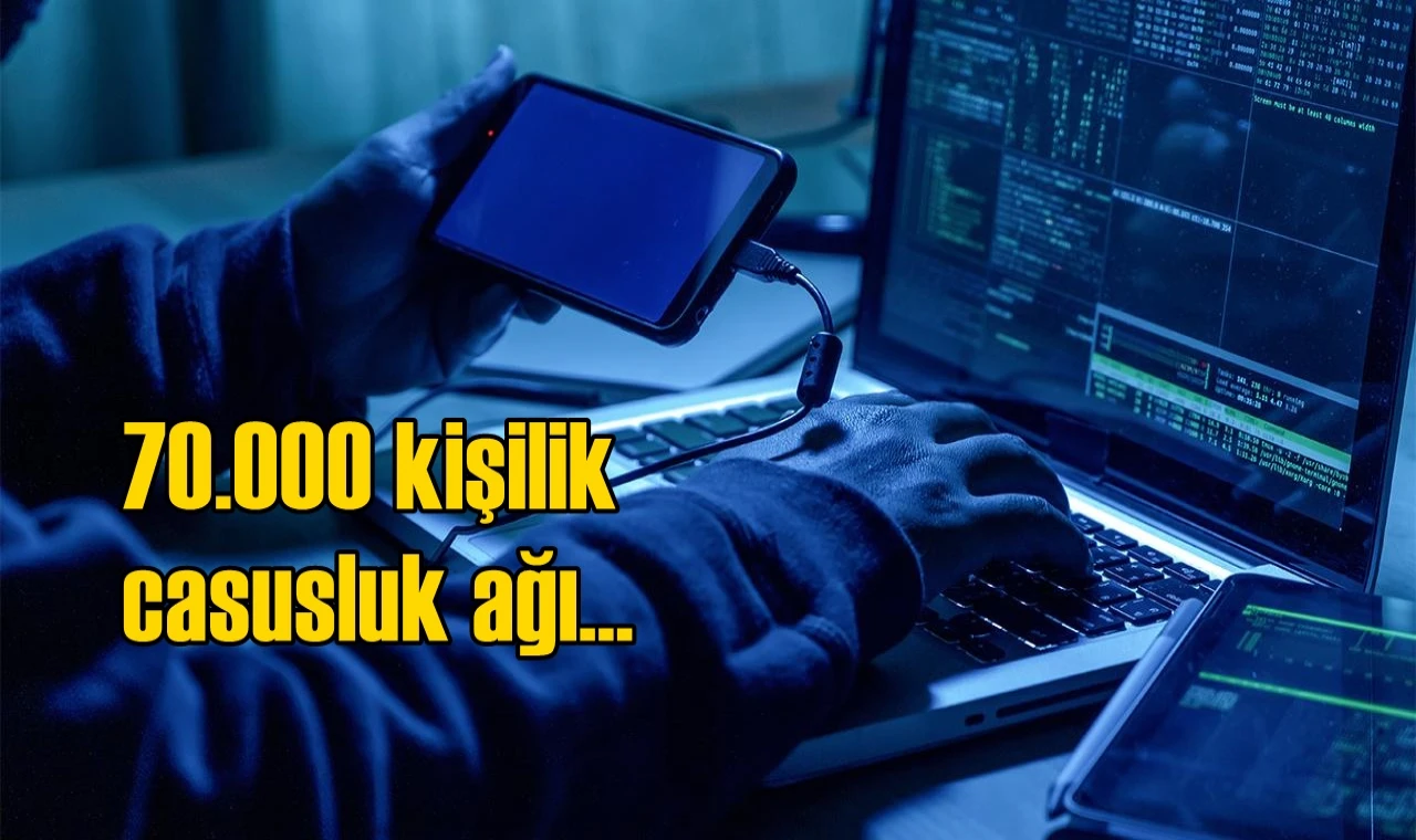 70.000 kişilik casusluk ağı