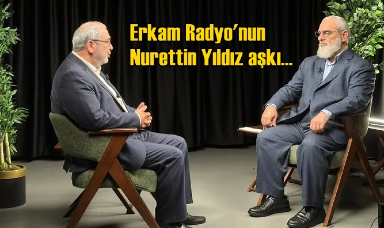 Erkam Radyo'nun Nureddin Yıldız aşkı!