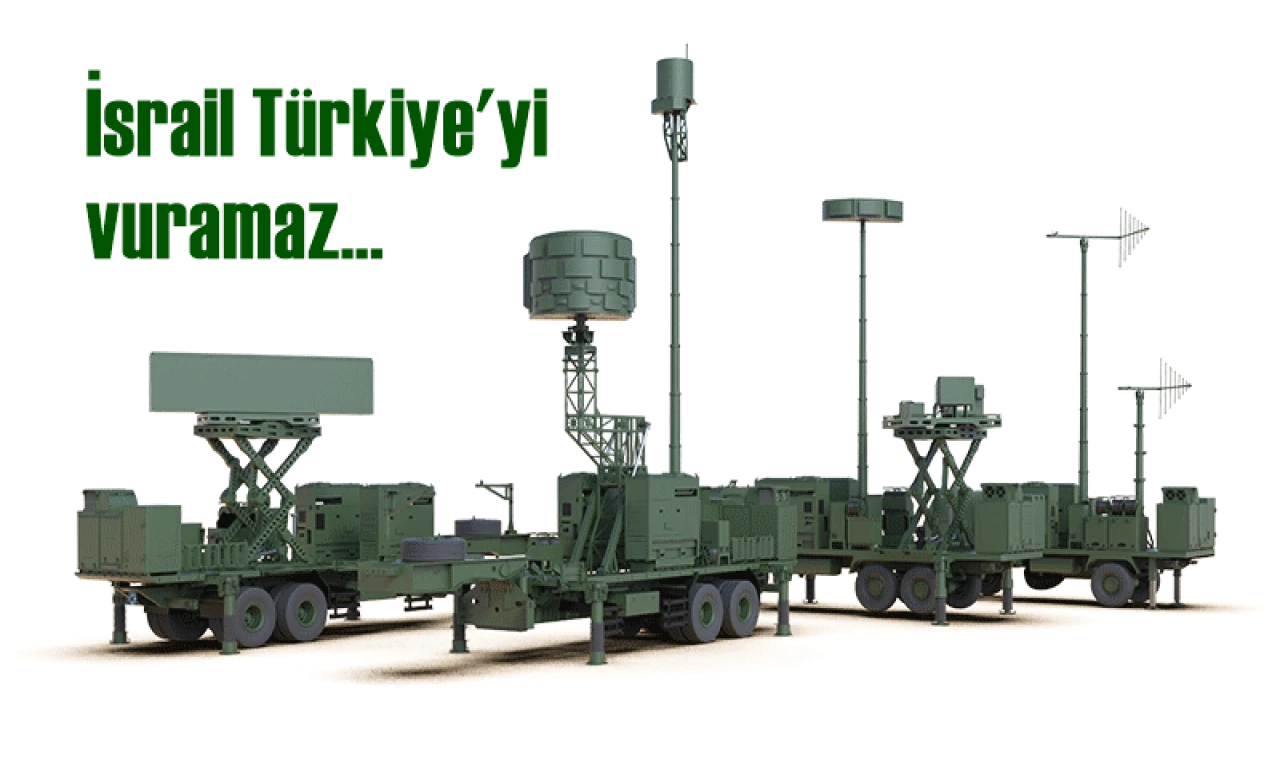 İsrail Türkiye'yi vuramaz...