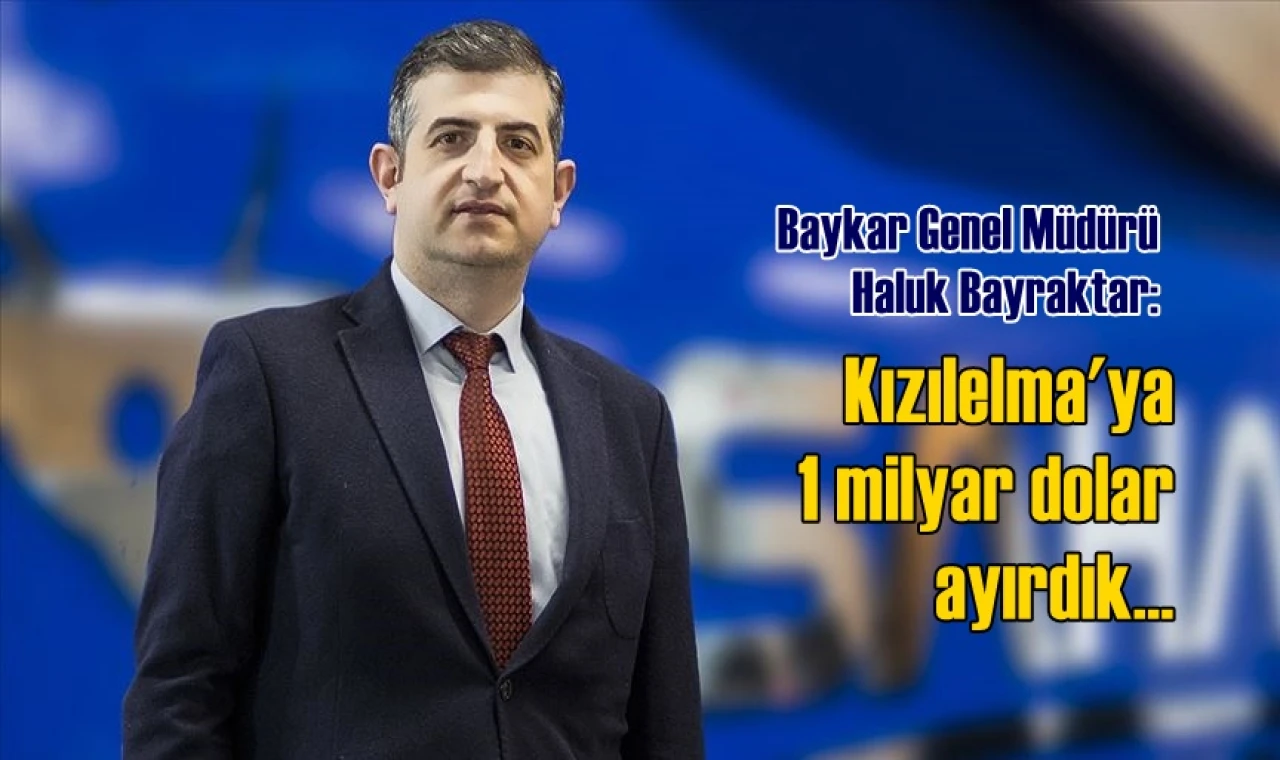 Kızılelmaya 1 milyar dolar ayırdık!