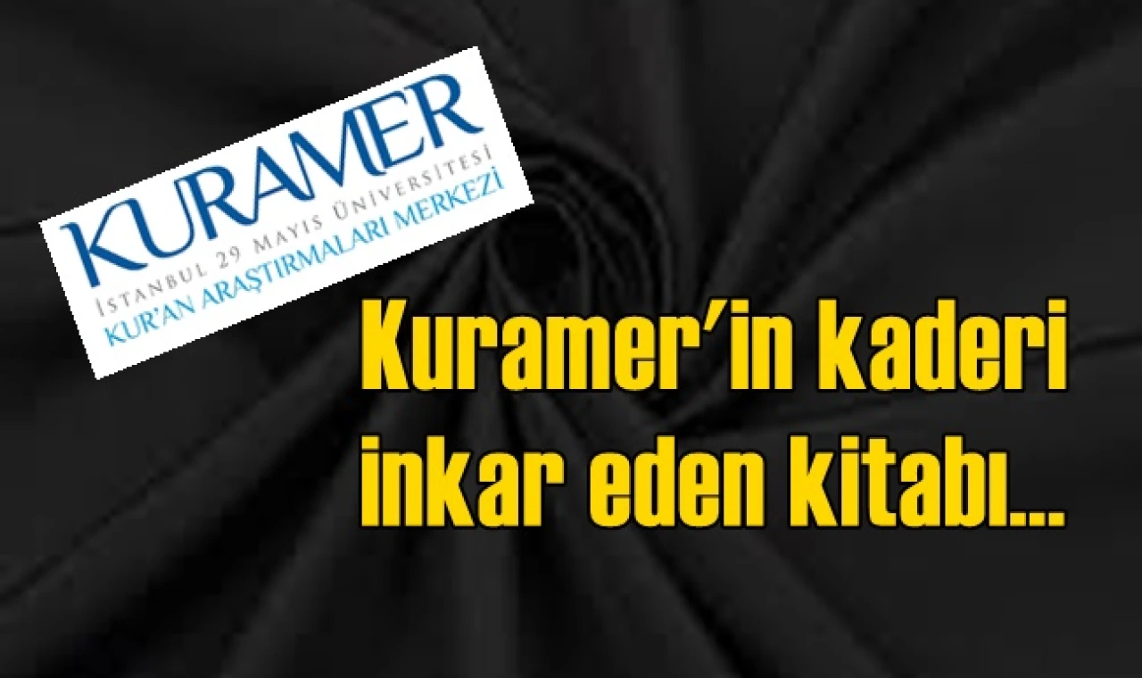 Kuramer'in kaderi inkar eden kitabı