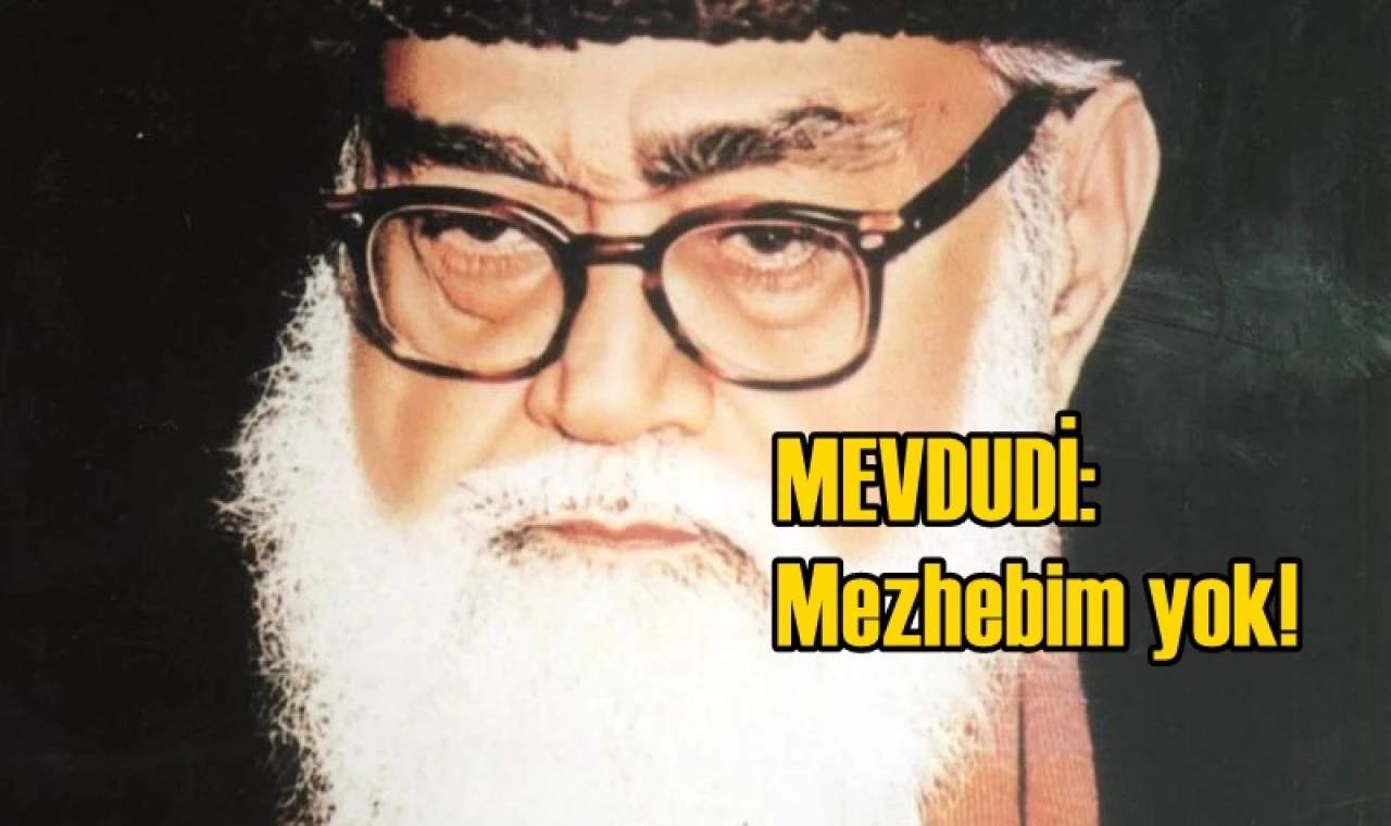 Mezhebim yok!