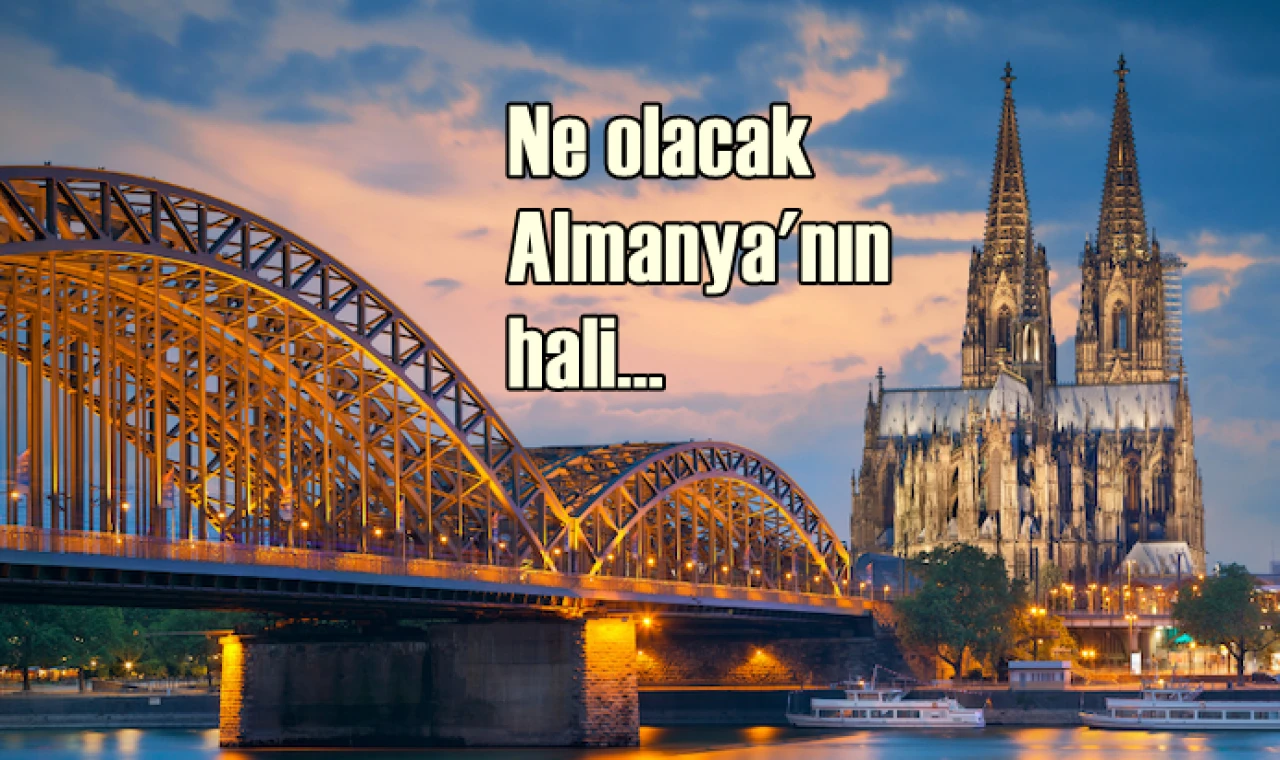 Ne olacak Almanya'nın hali...