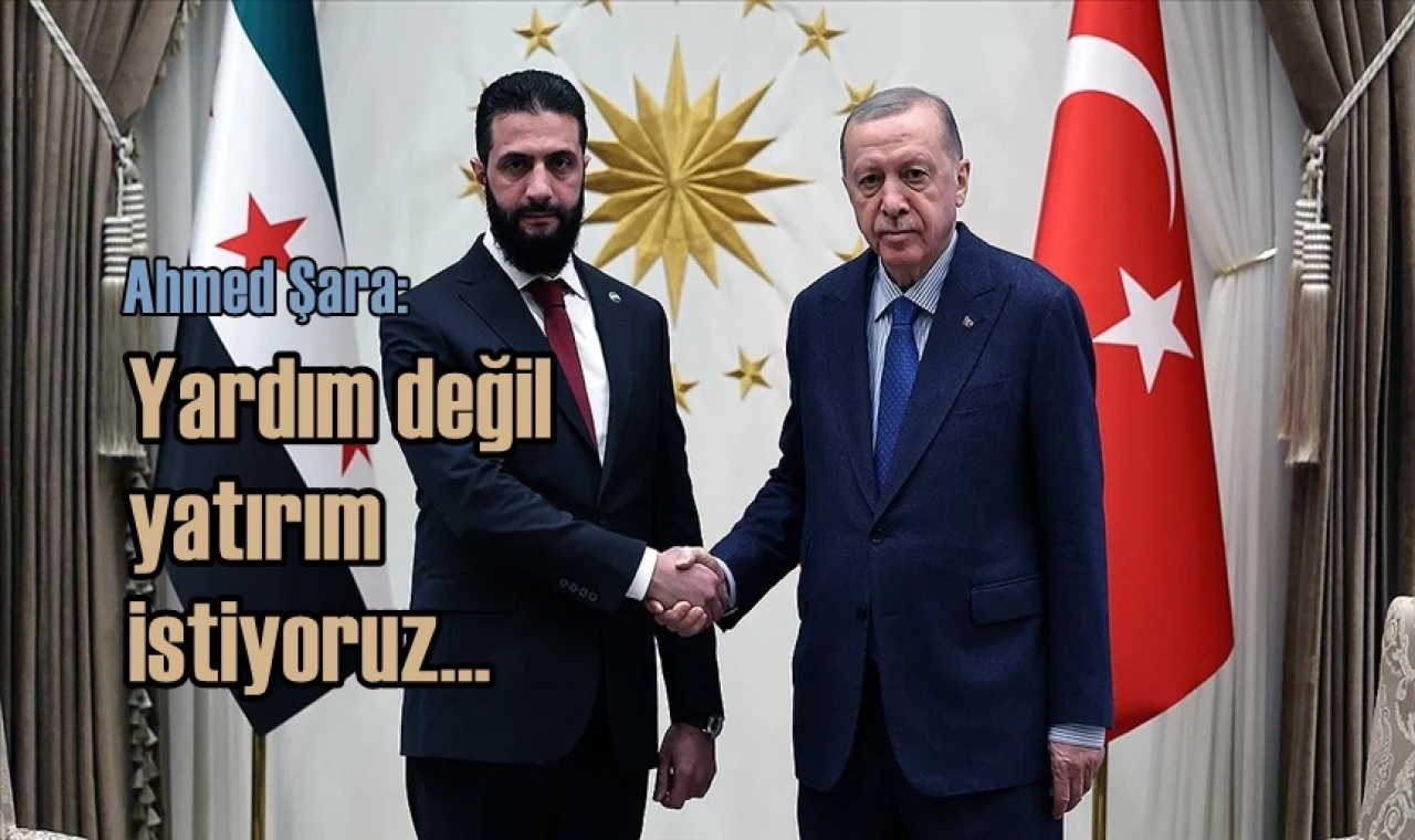 Yardım değil yatırım istiyoruz