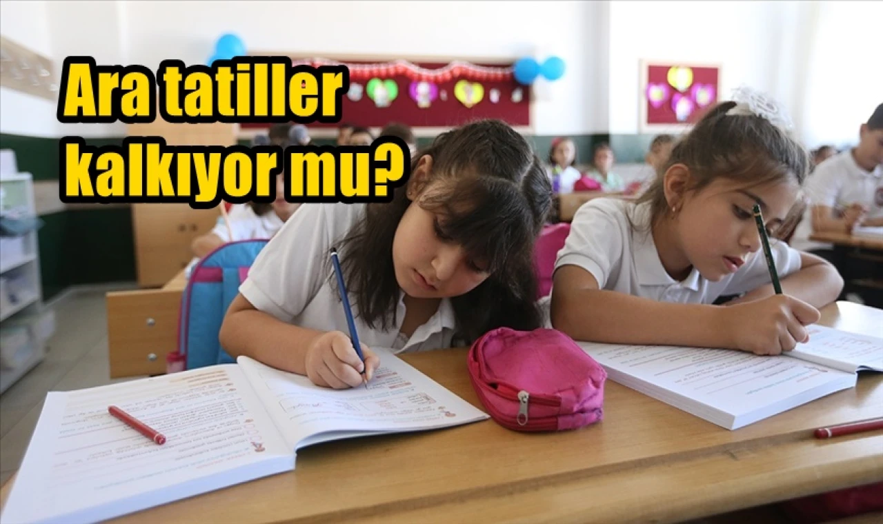 Ara tatiller kalkıyor mu?