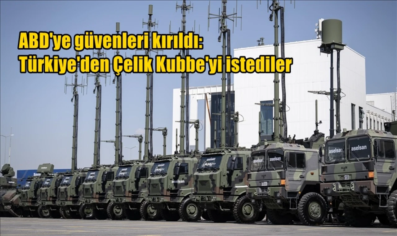 Türkiye'den "Çelik Kubbe"yi istediler