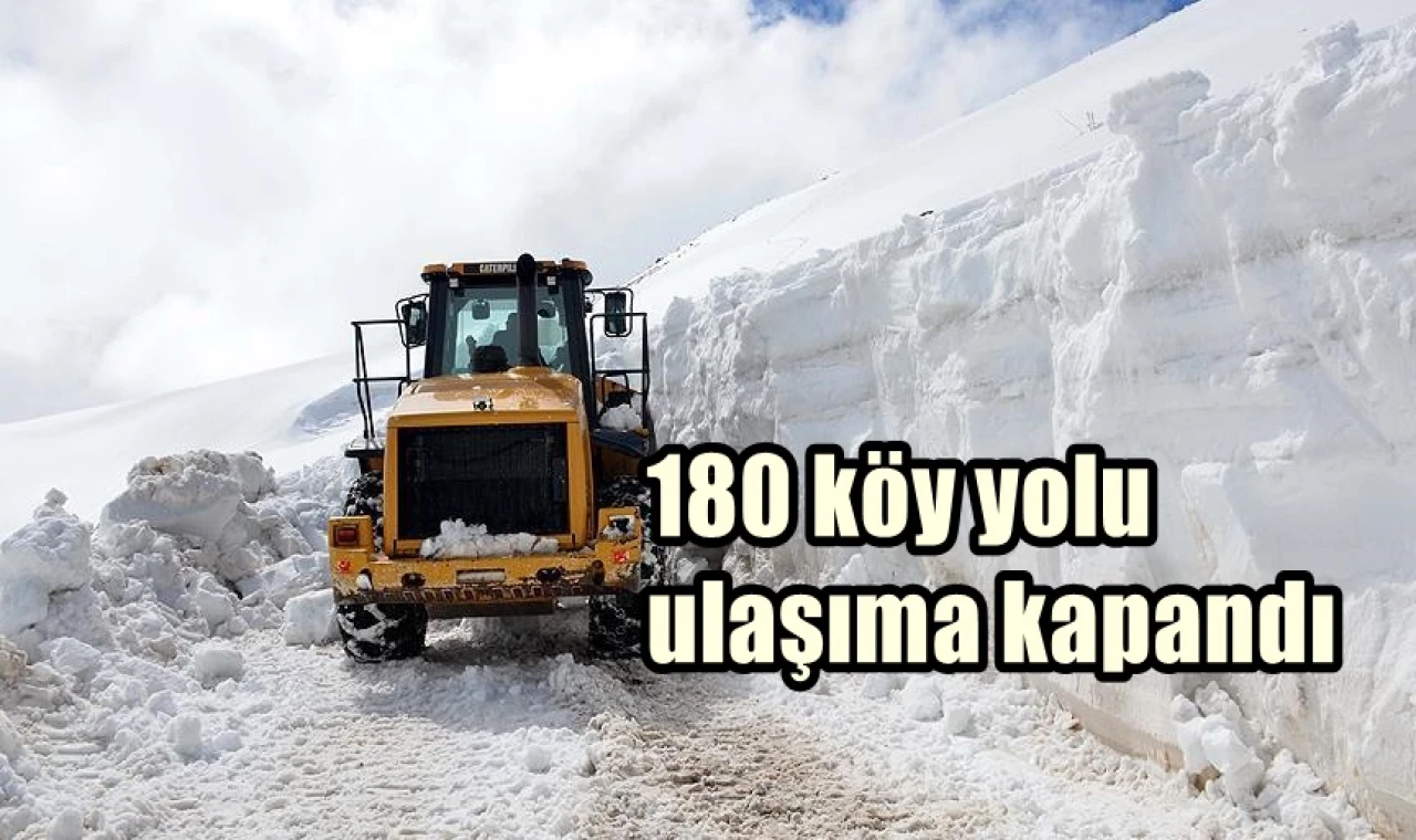 180 köy yolu ulaşıma kapandı