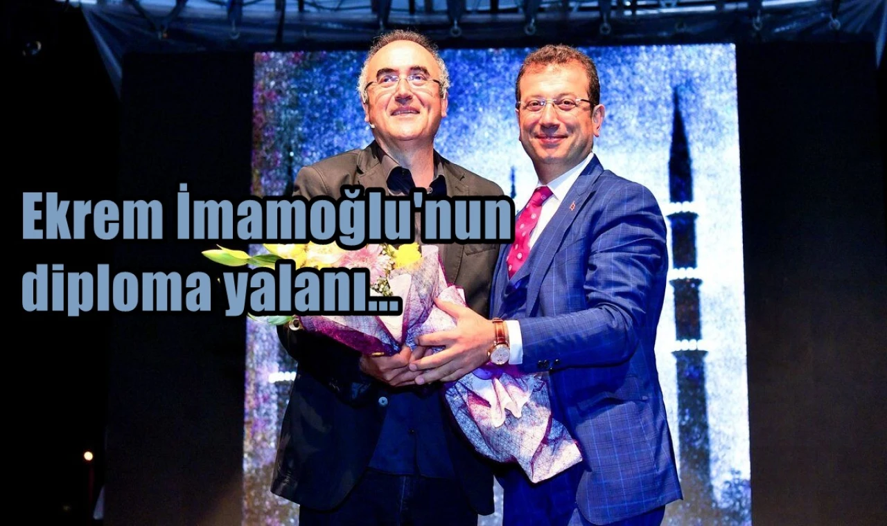 Ekrem İmamoğlu'nun diploma yalanı...