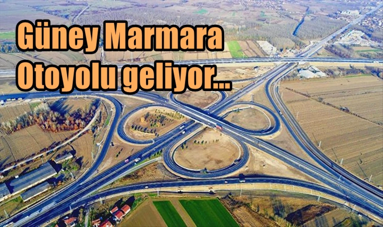Güney Marmara Otoyolu geliyor