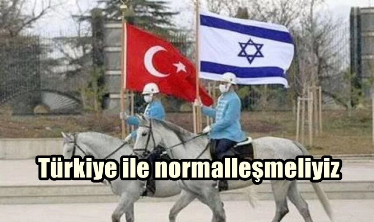 Türkiye ile normalleşmeliyiz