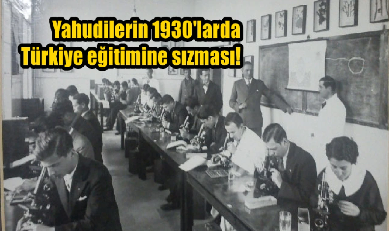 Yahudilerin 1930'larda Türkiye eğitimine sızması