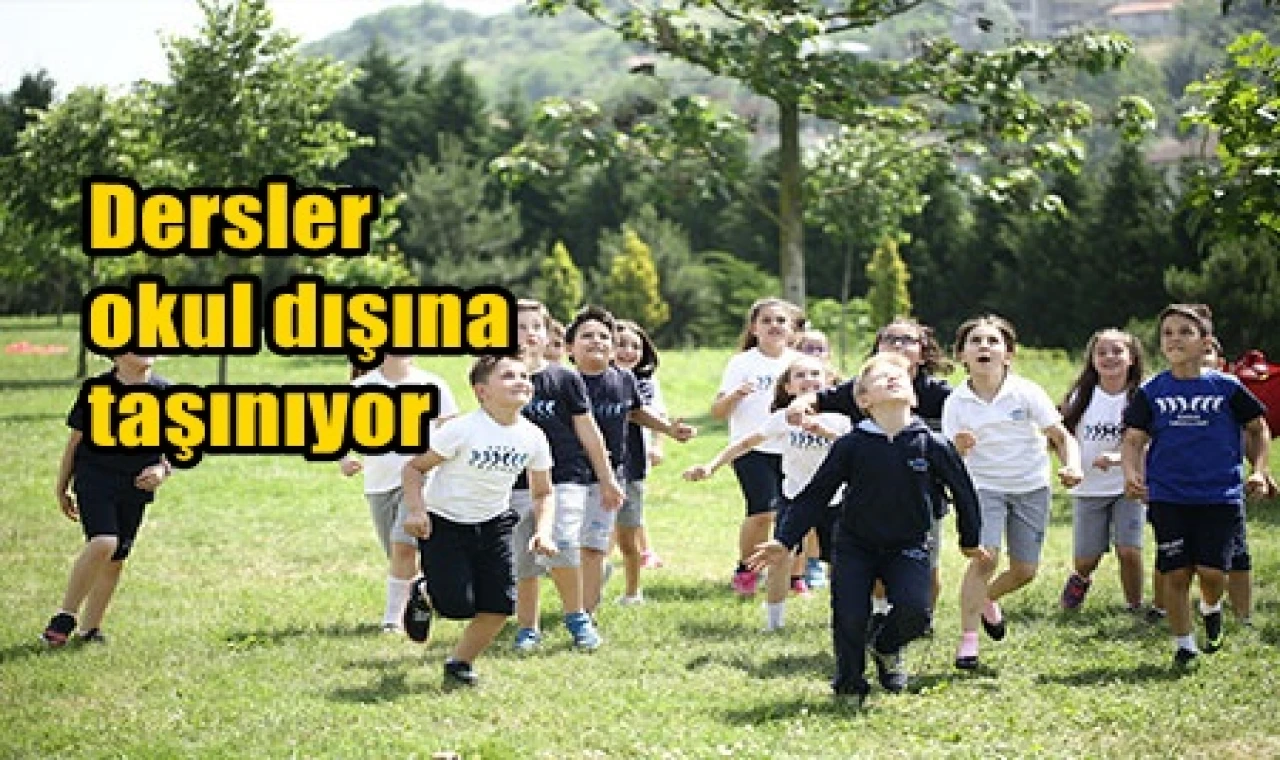 Dersler okul dışına taşınıyor