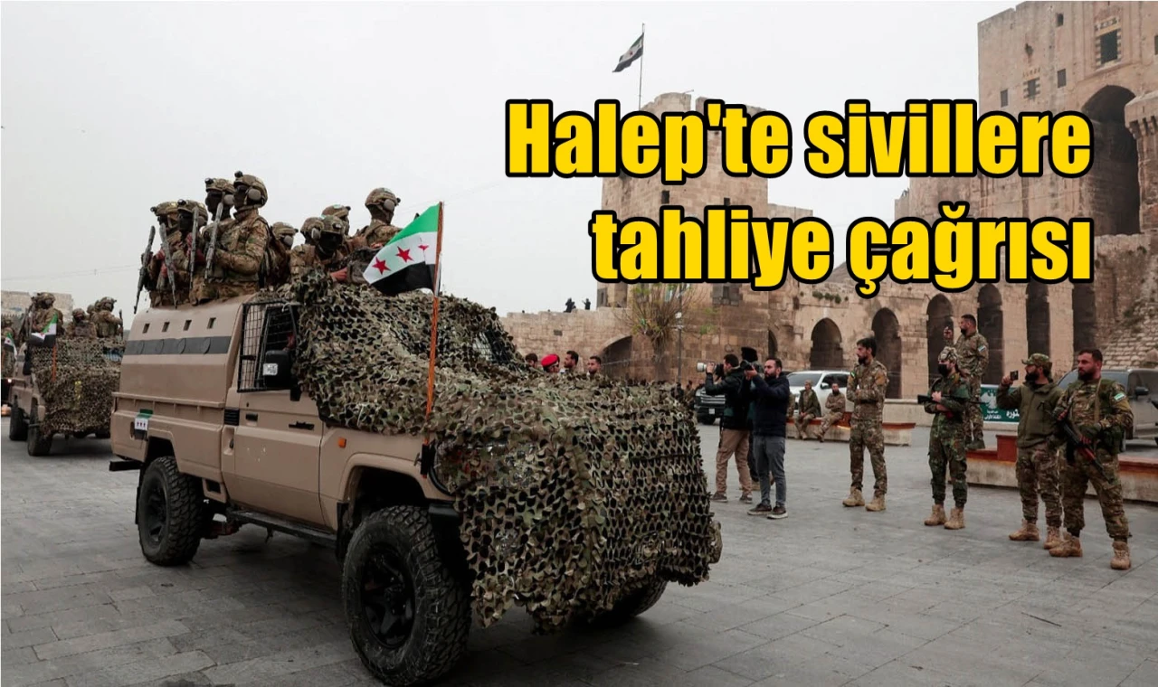 Halep'te sivillere tahliye çağrısı