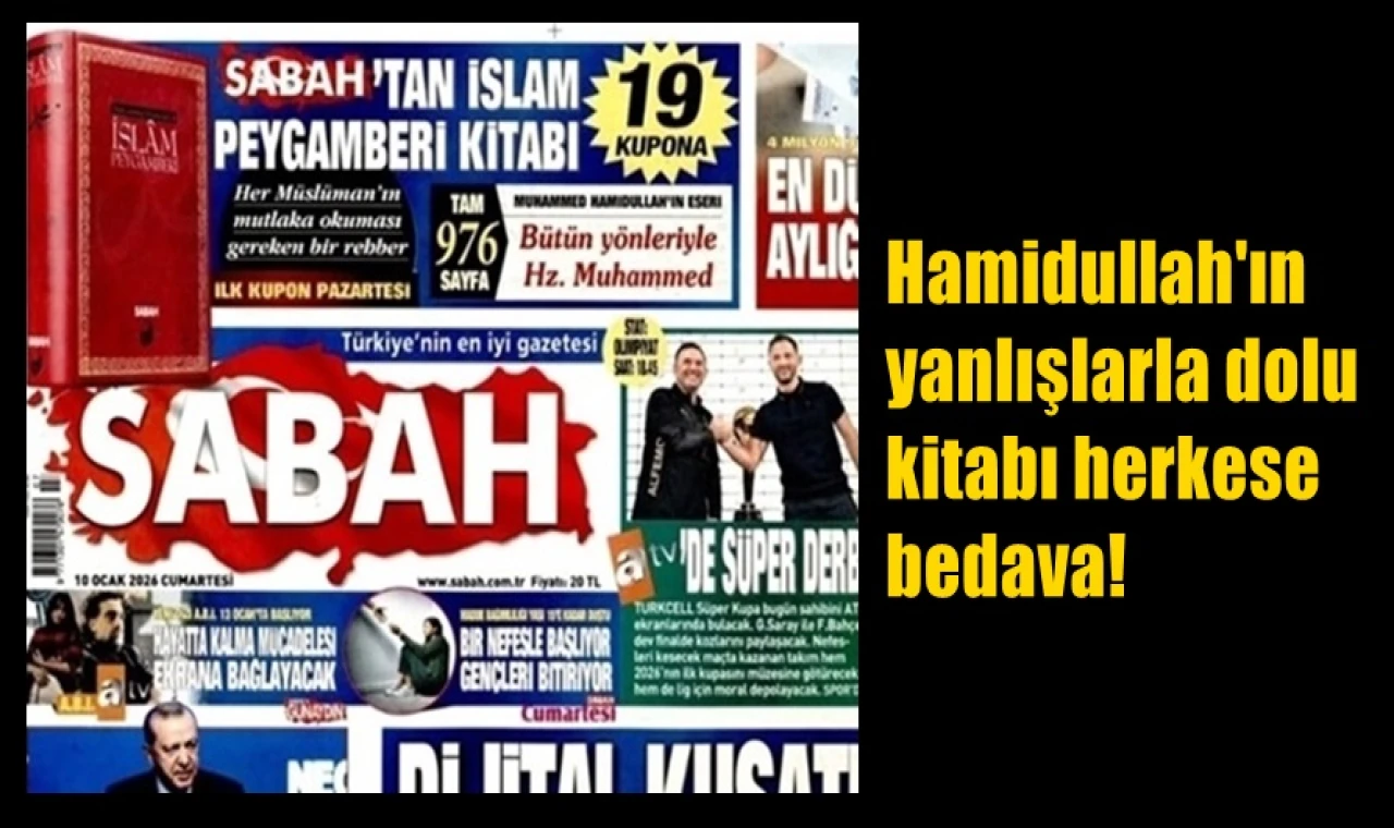 Hamidullah'ın yanlışlarla dolu kitabı herkese bedava