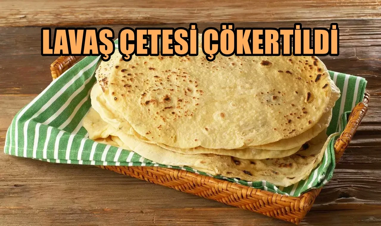 Lavaş çetesi çökertildi