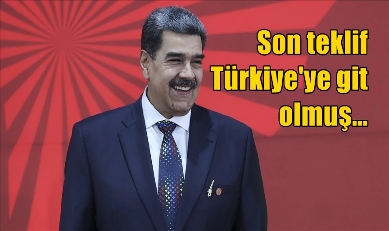 Son teklif Türkiye'ye git olmuş