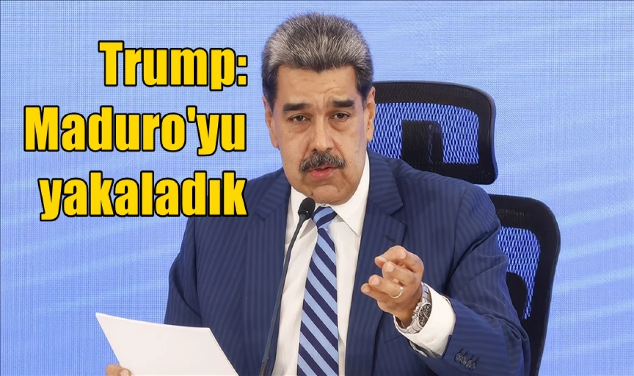 Trump: Maduro'yu yakaladık...