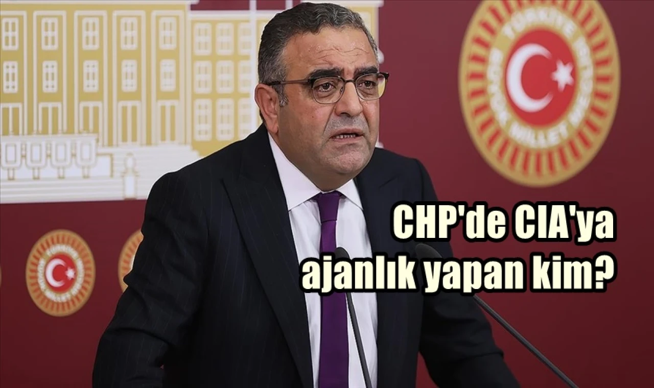 CHP'de CIA'ya ajanlık yapan kim?