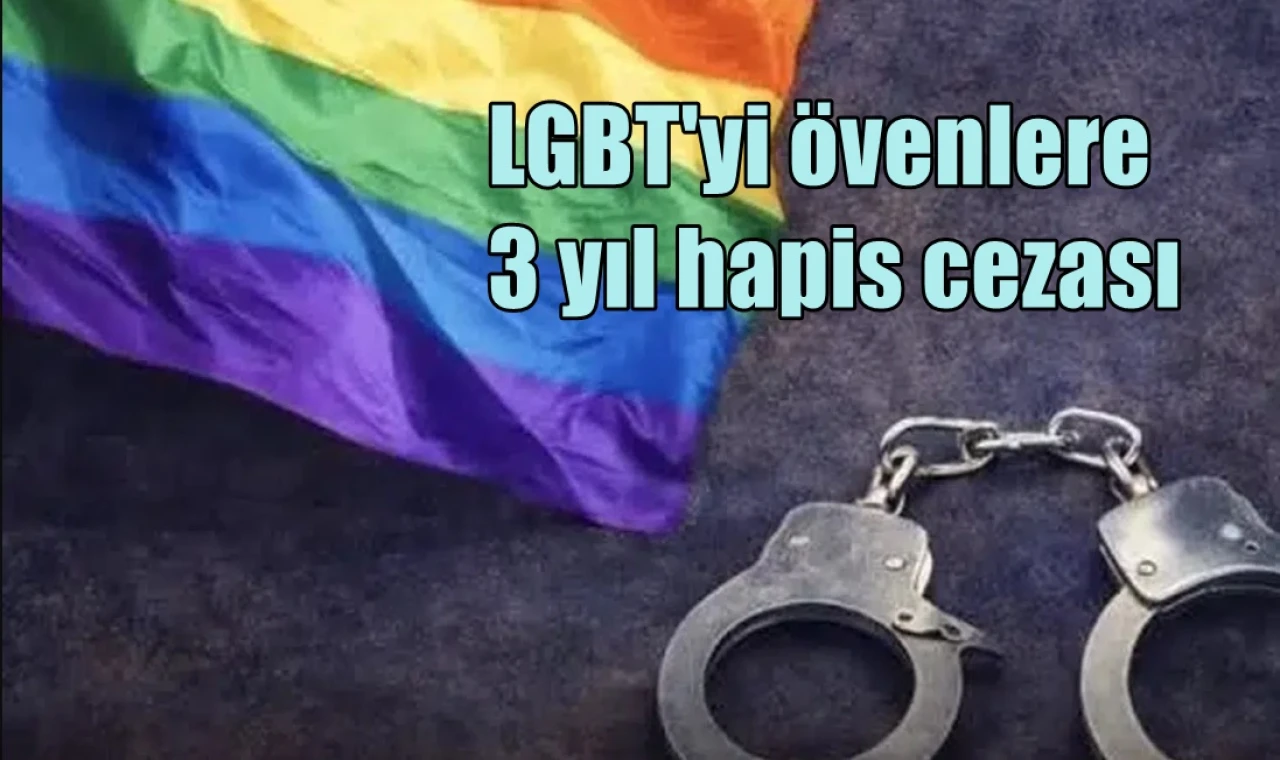 LGBT'yi övenlere 3 yıl hapis cezası