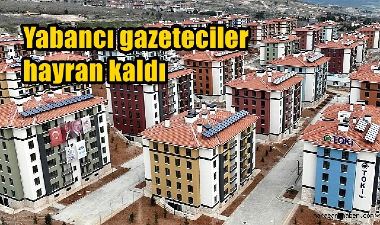 Yabancı gazeteciler hayran kaldı