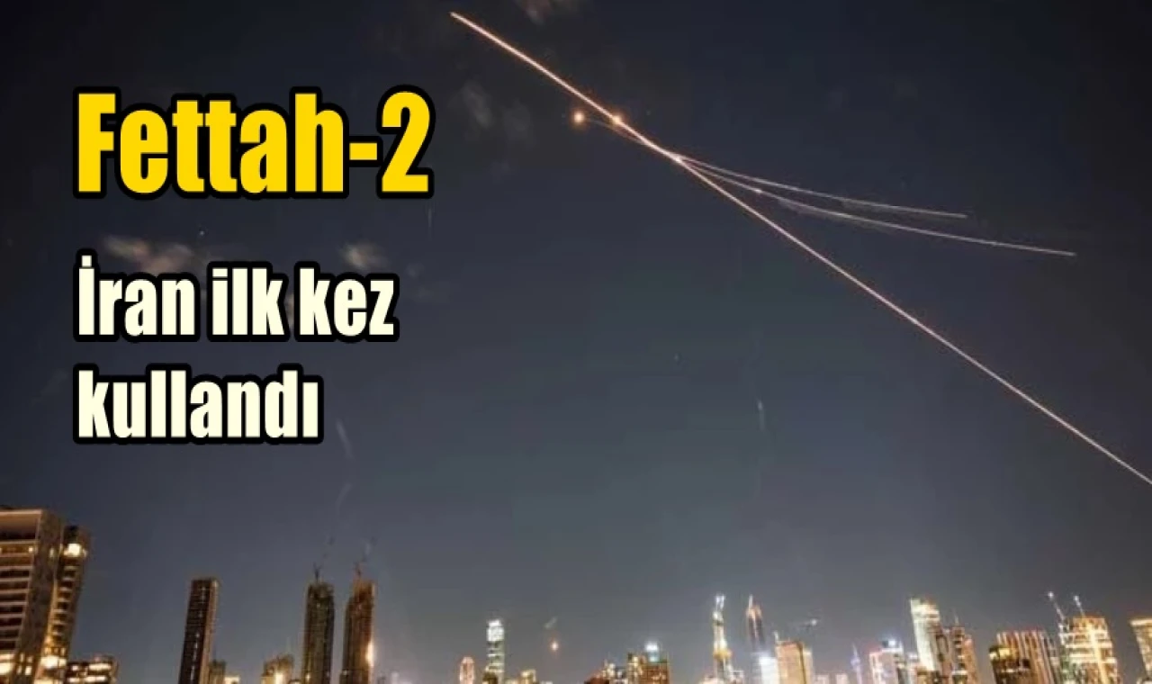 Fettah-2: İran ilk kez kullandı
