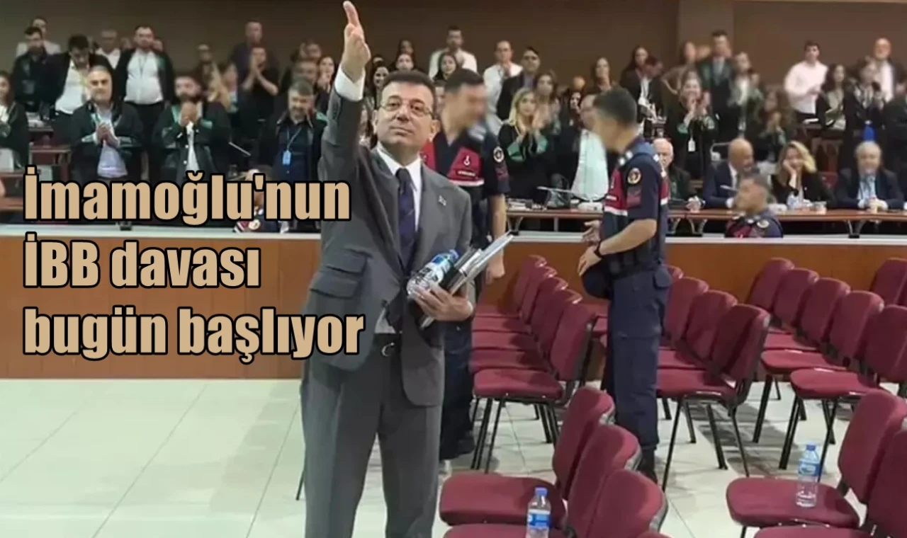 İmamoğlu'nun İBB davası bugün başlıyor