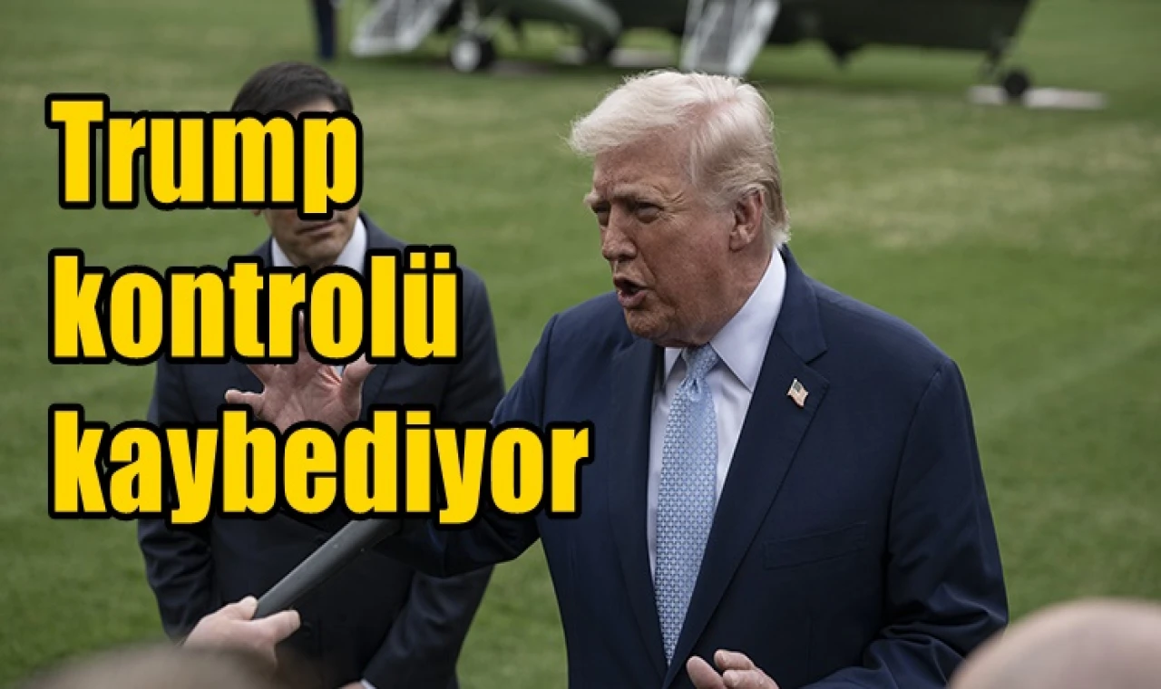 Trump kontrolü kaybediyor