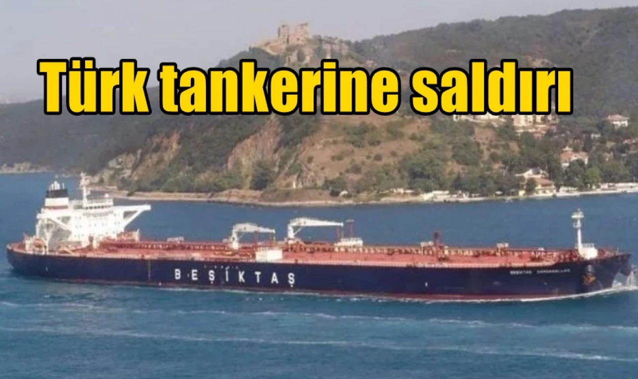 Türk tankerine saldırı