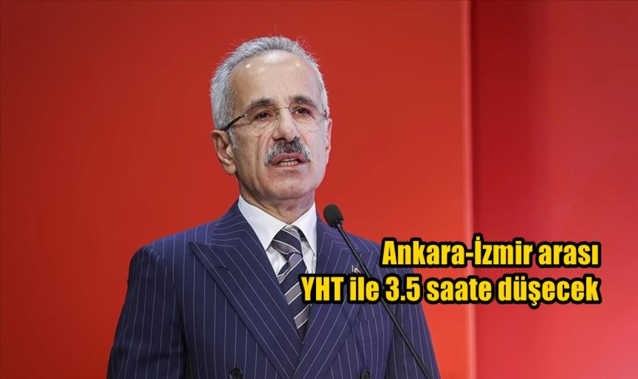 Ankara İzmir arası YHT ile 3.5 saate düşecek