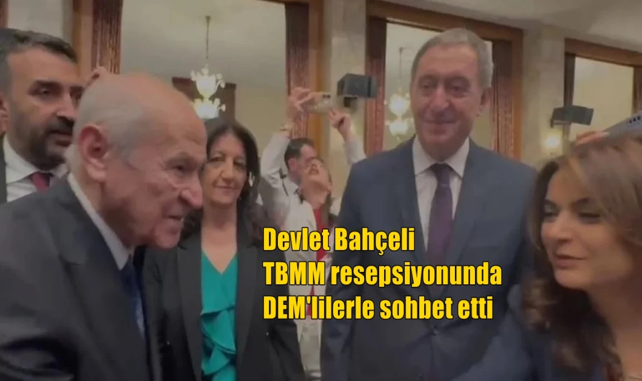 Devlet Bahçeli TBMM resepsiyonunda DEM'lilerle sohbet etti