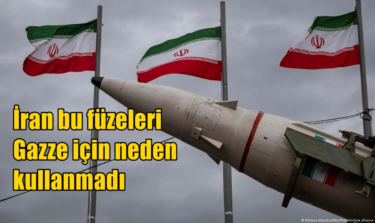 İran bu füzeleri Gazze için neden kullanmadı