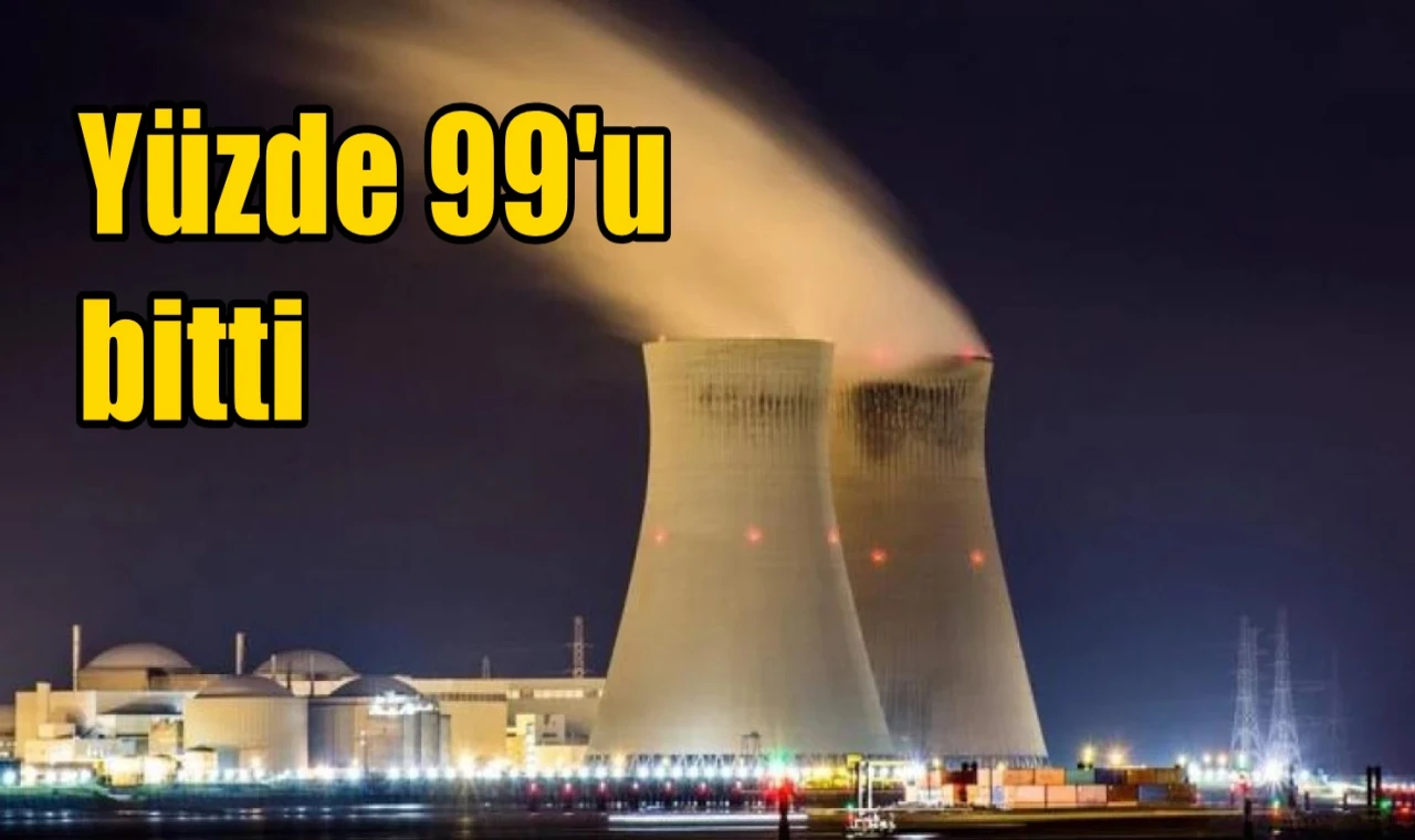 Yüzde 99'u bitti