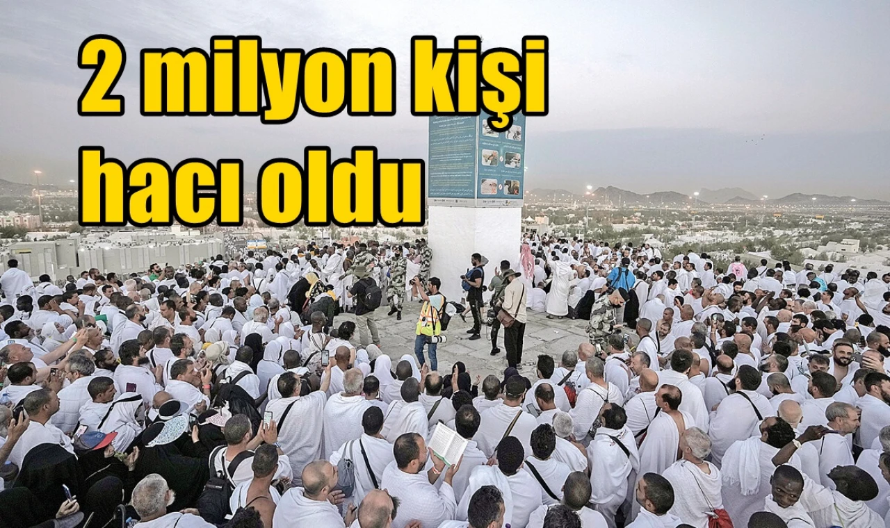 2 milyon kişi hacı oldu