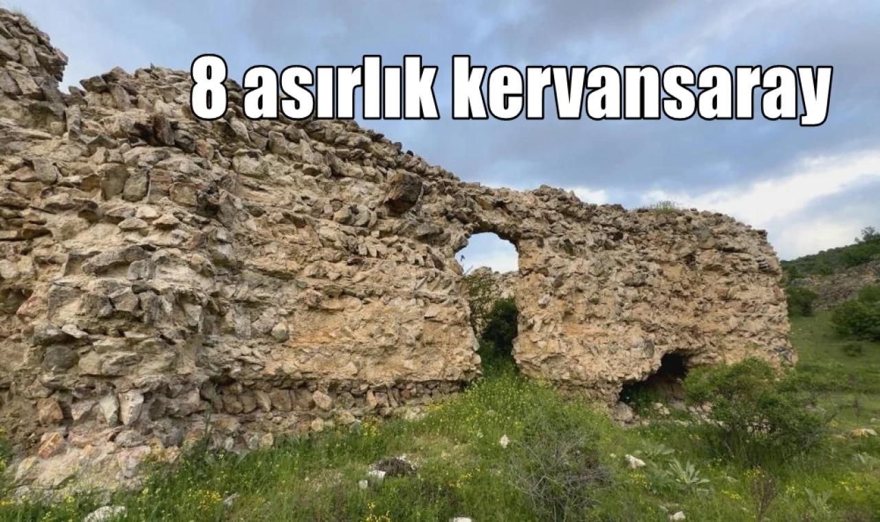 8 asırlık kervansaray