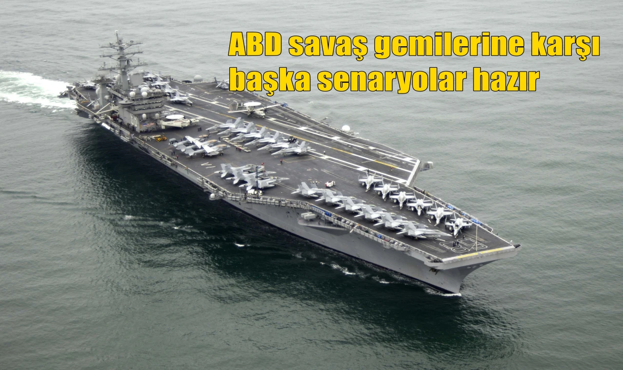 ABD savaş gemilerine karşı başka senaryolar hazır