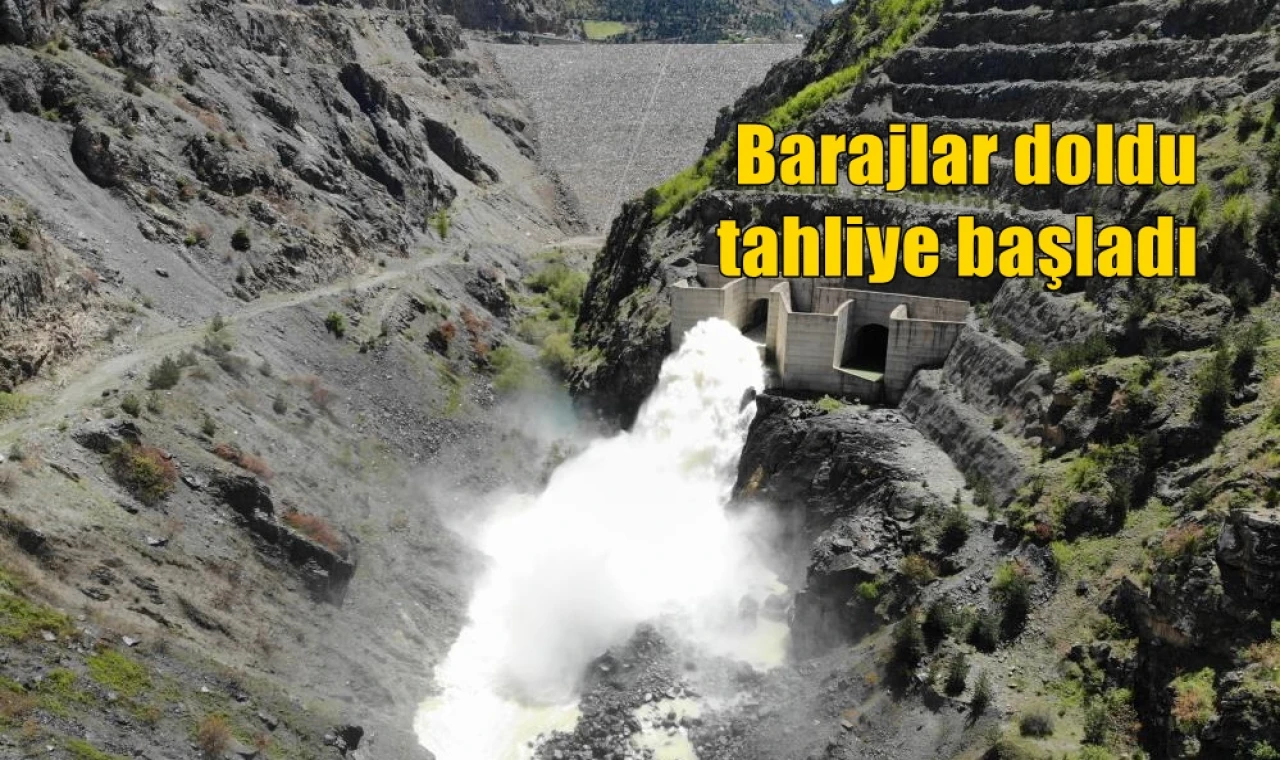 Barajlar doldu tahliye başladı