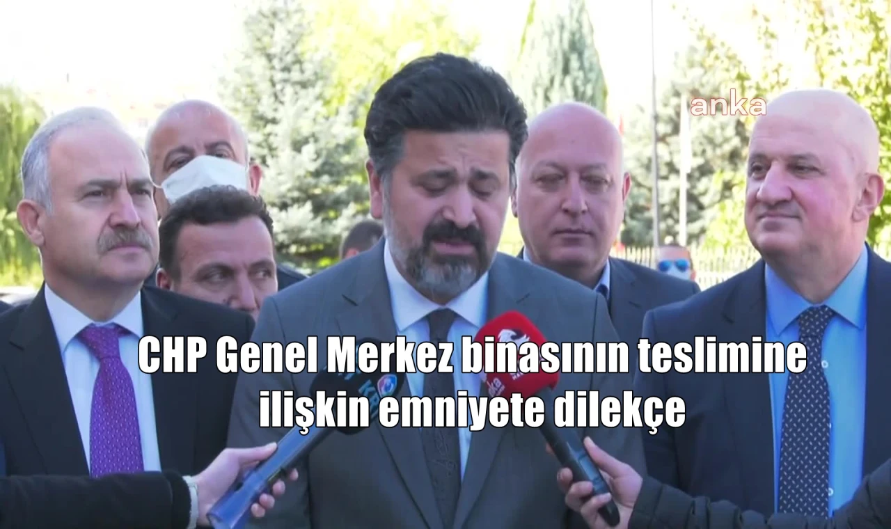 CHP Genel Merkez binasının teslimine ilişkin emniyete dilekçe
