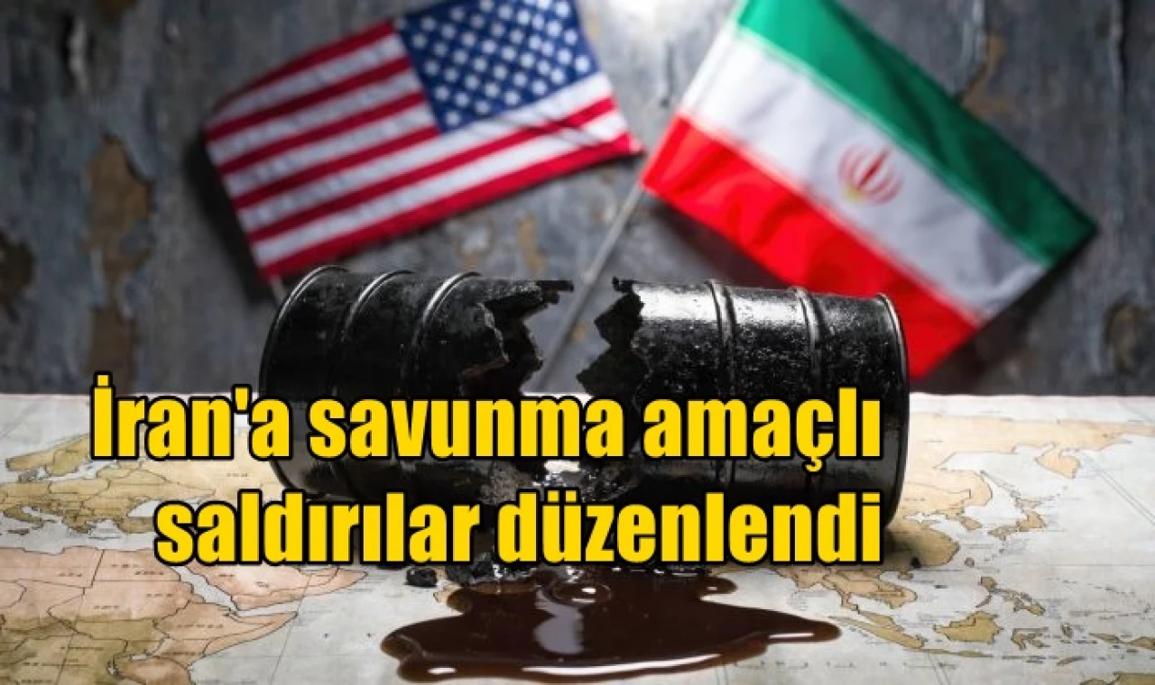 İran'a savunma amaçlı saldırılar düzenlendi