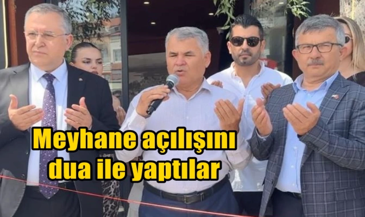 Meyhane açılışını dua ile yaptılar