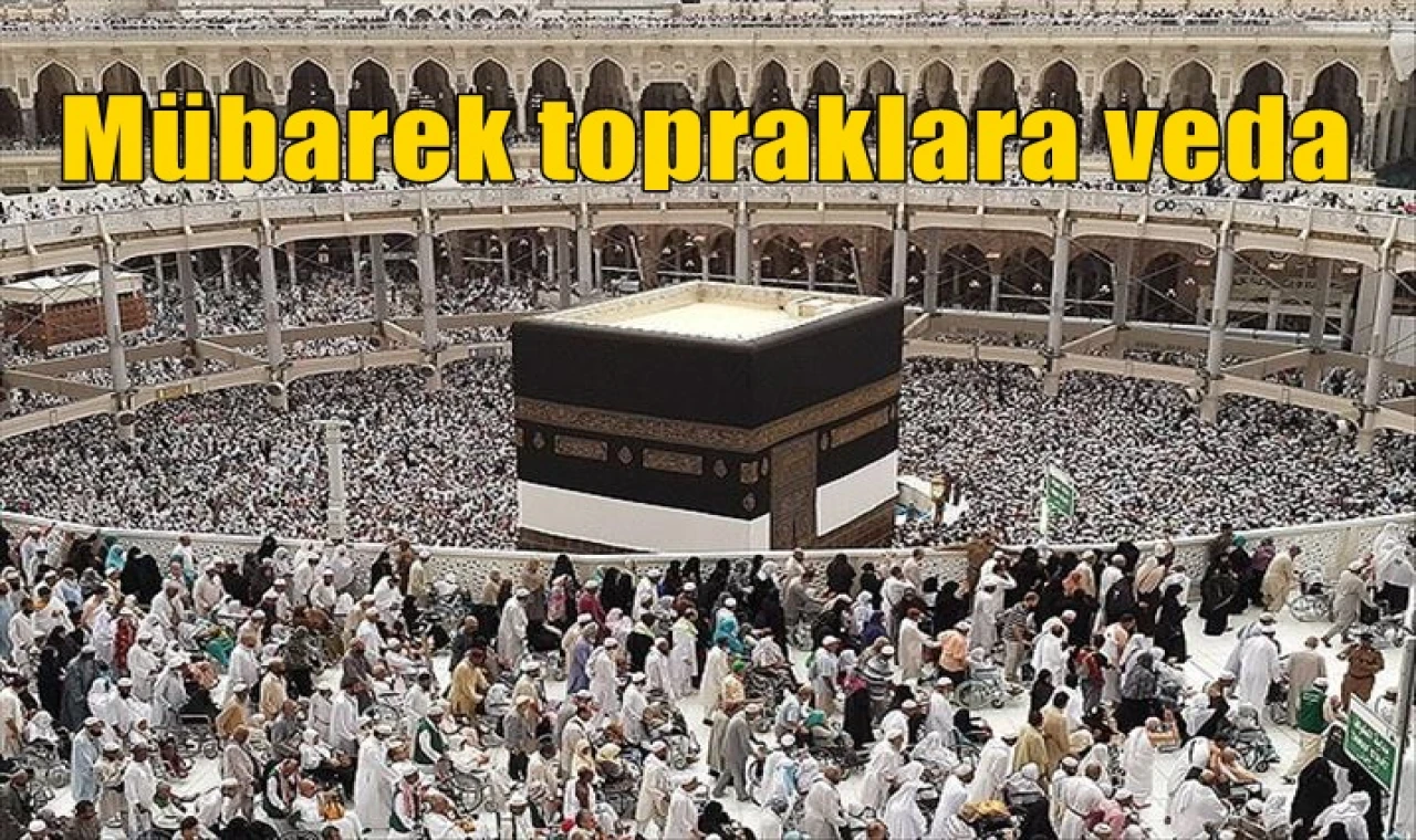 Mübarek topraklara veda
