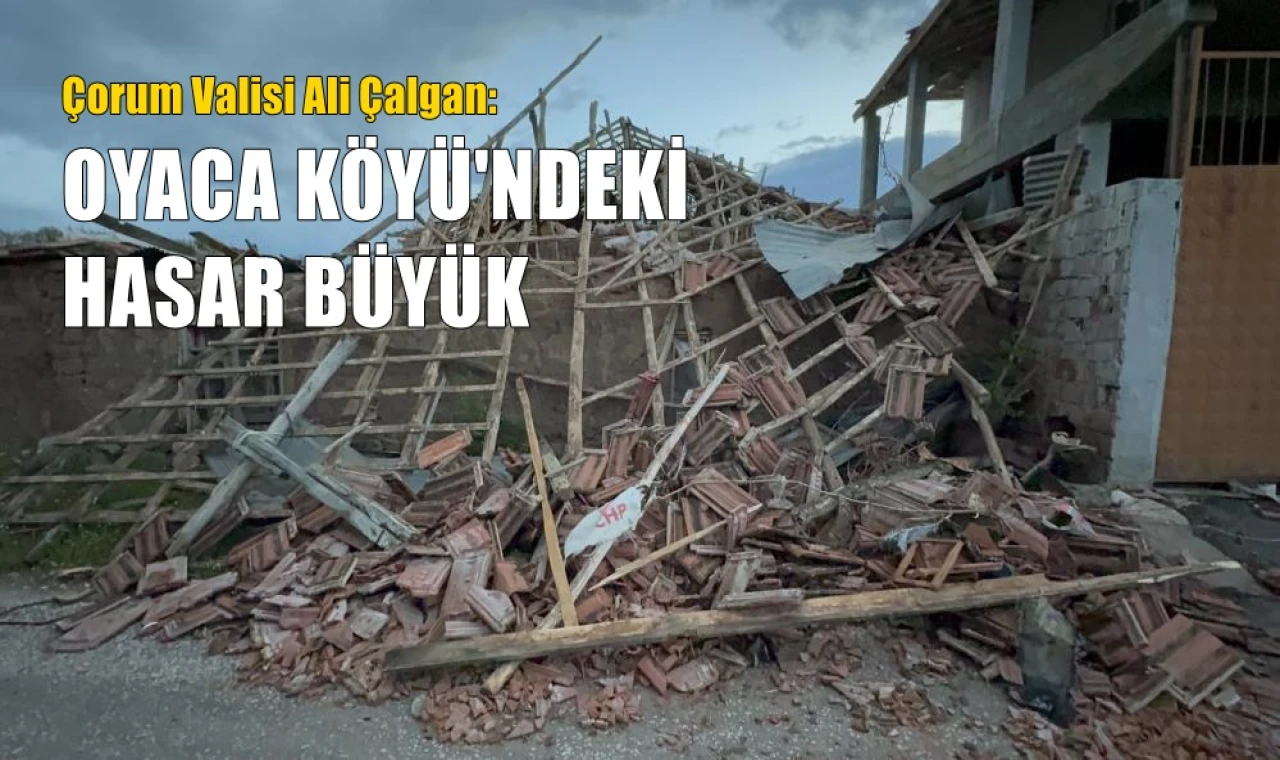 Oyaca Köyü'ndeki hasar büyük