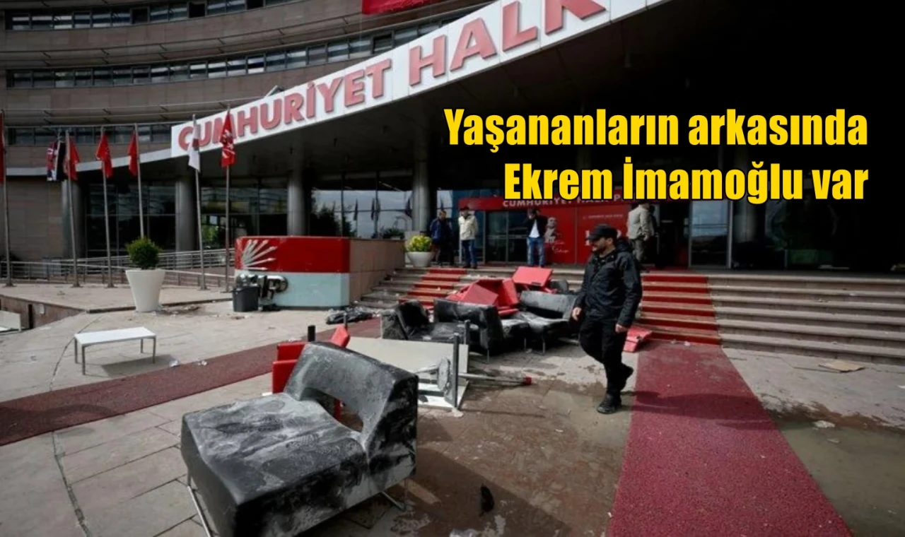 Yaşananların arkasında Ekrem İmamoğlu var