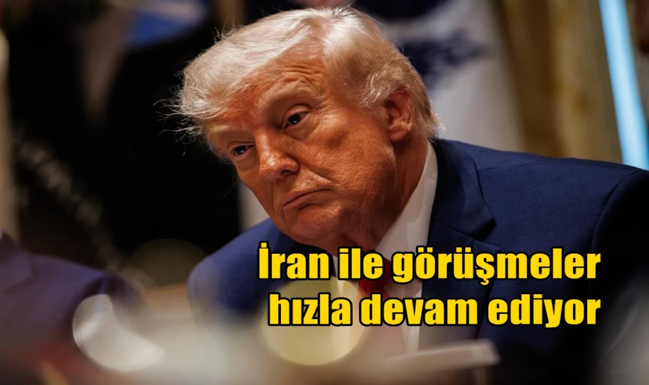 İran ile görüşmeler hızla devam ediyor
