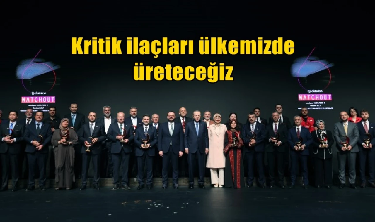 Kritik ilaçları ülkemizde üreteceğiz