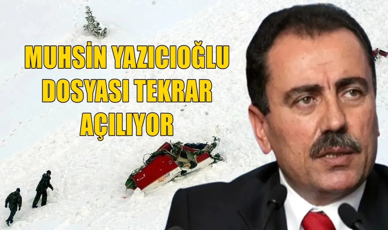 Muhsin Yazıcıoğlu dosyası tekrar açılıyor