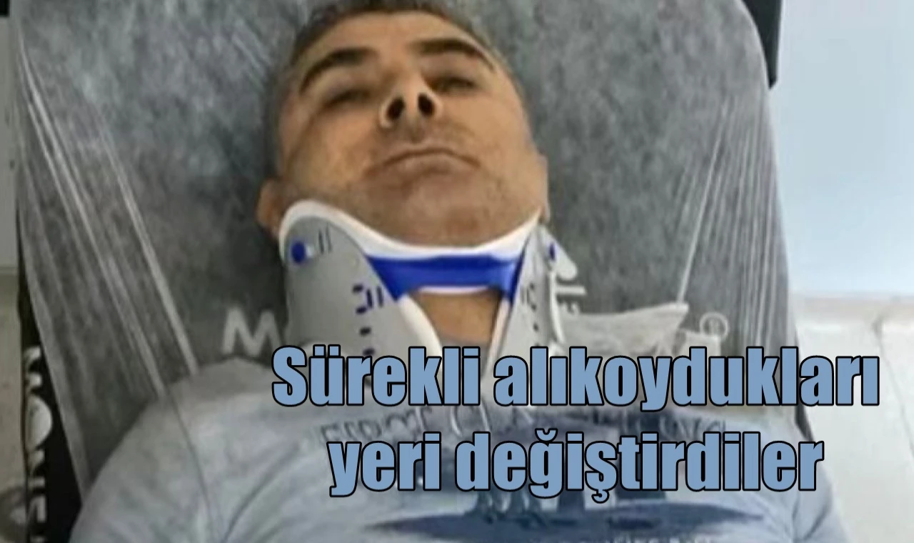 Sürekli alıkoydukları yeri değiştirdiler