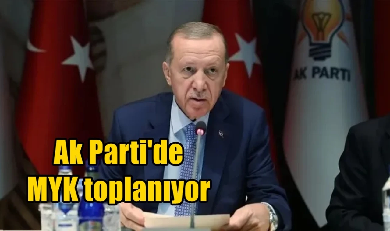 Ak Parti'de MYK toplanıyor