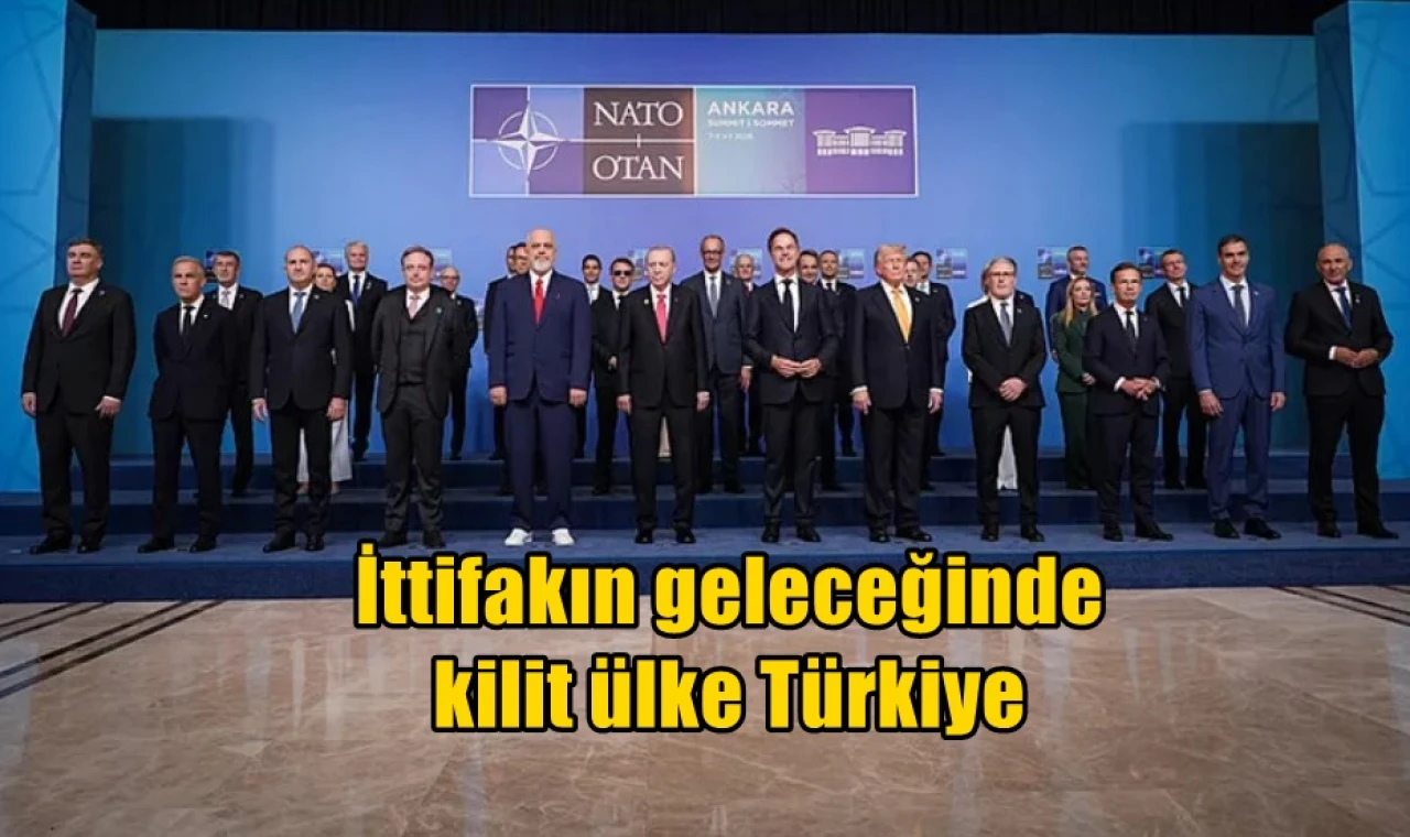 İttifakın geleceğinde kilit ülke Türkiye