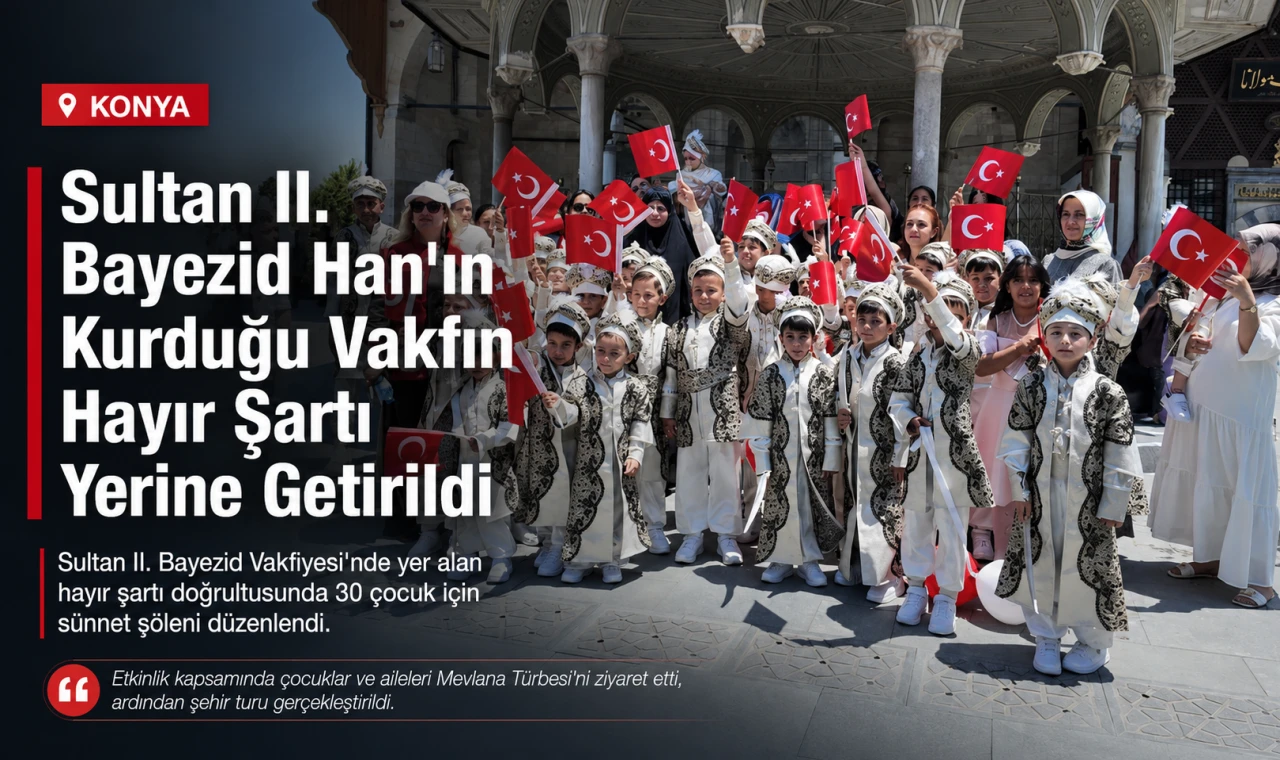 Sultan II. Bayezid Han'ın kurduğu vakfın hayır şartı yerine getirildi